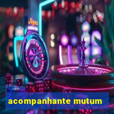 acompanhante mutum